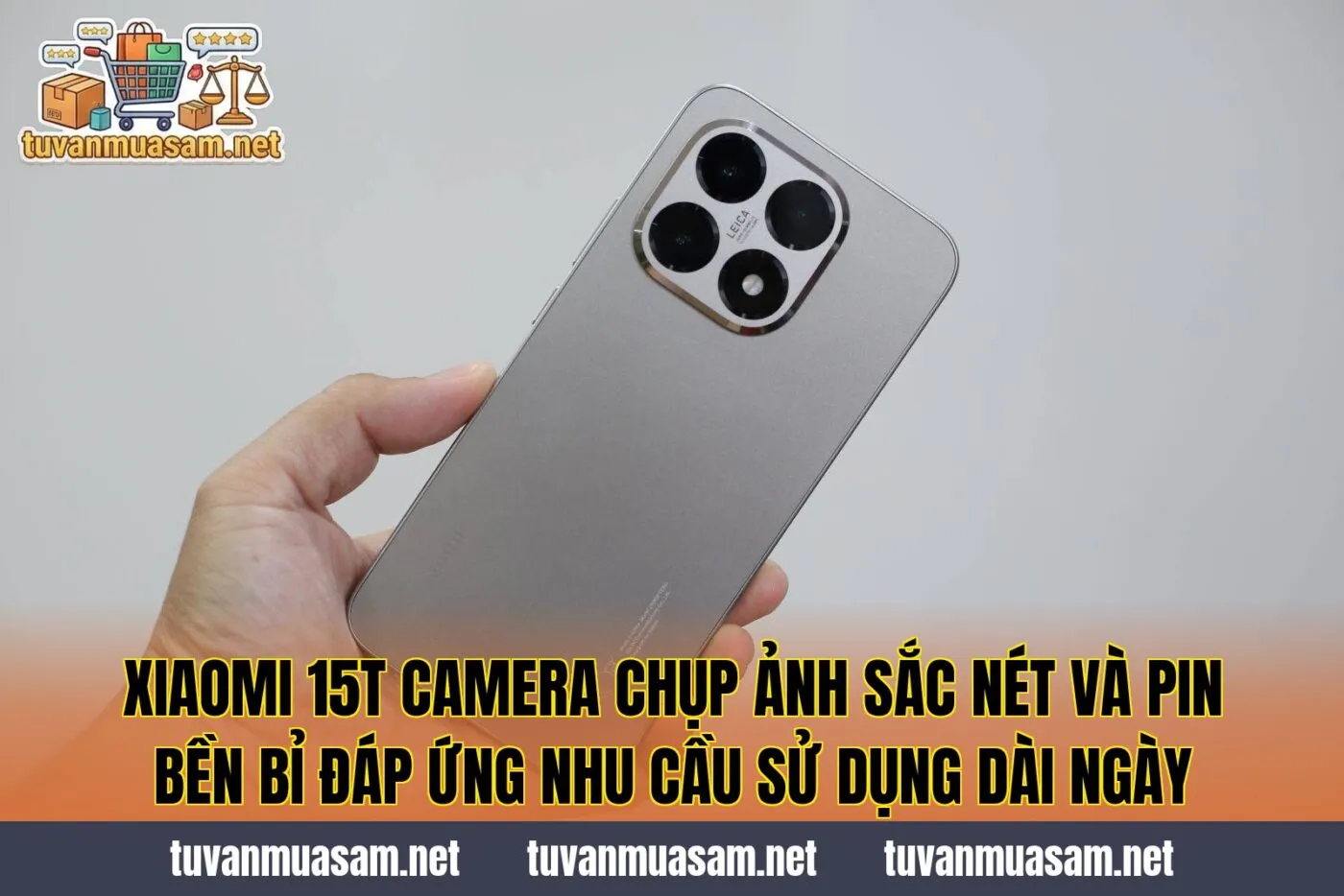 Xiaomi 15T camera chụp ảnh sắc nét và pin bền bỉ đáp ứng nhu cầu sử dụng dài ngày