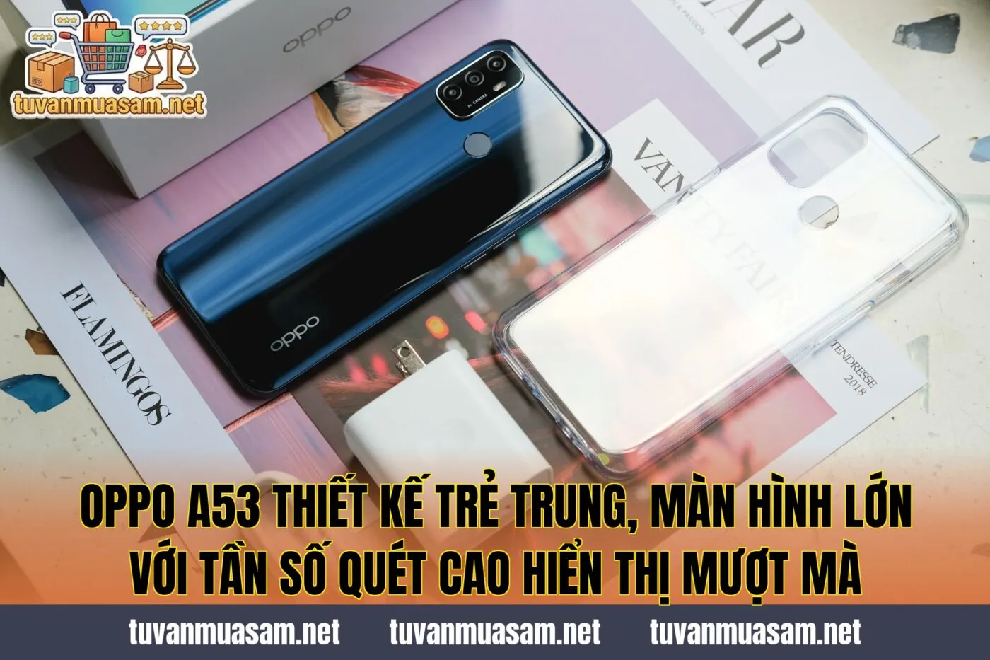 OPPO A53 thiết kế trẻ trung, màn hình lớn với tần số quét cao hiển thị mượt mà