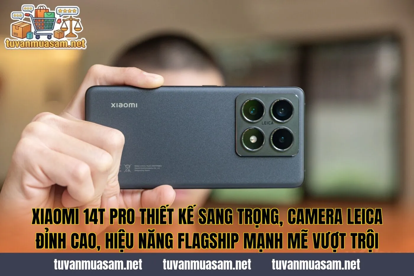 Xiaomi 14T Pro thiết kế sang trọng, camera Leica đỉnh cao, hiệu năng flagship mạnh mẽ vượt trội