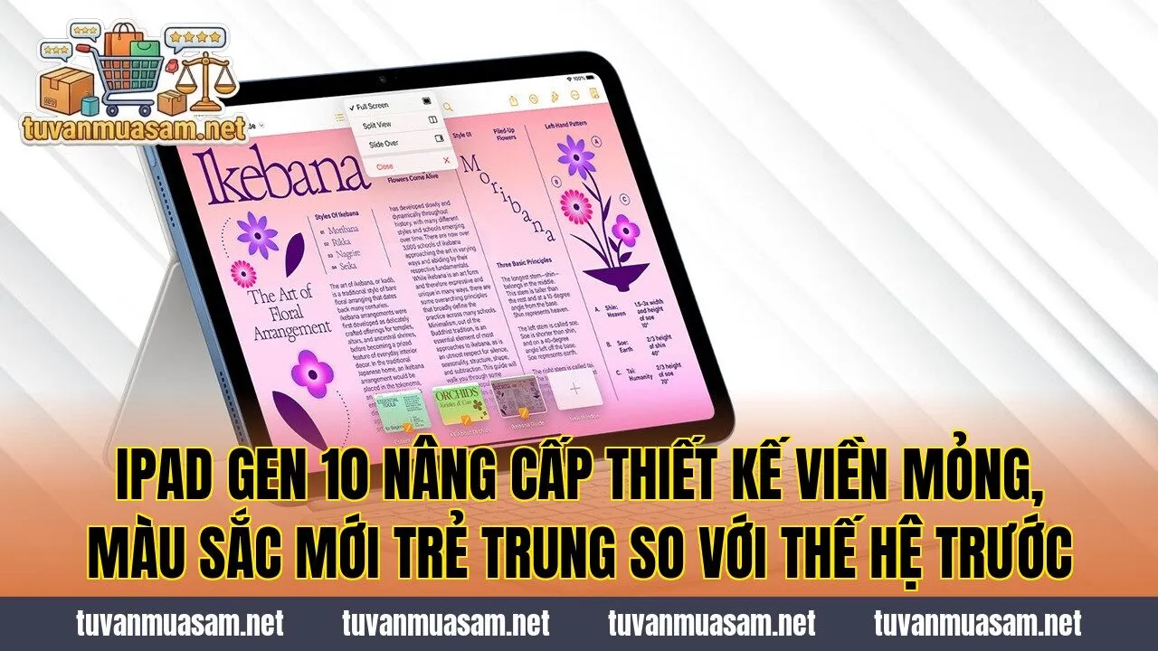 IPad Gen 10 nâng cấp thiết kế viền mỏng, màu sắc mới trẻ trung so với thế hệ trước