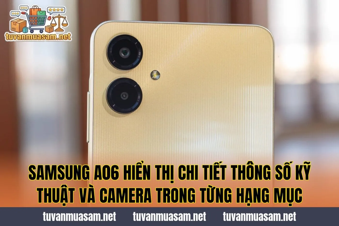Samsung A06 hiển thị chi tiết thông số kỹ thuật và camera trong từng hạng mục
