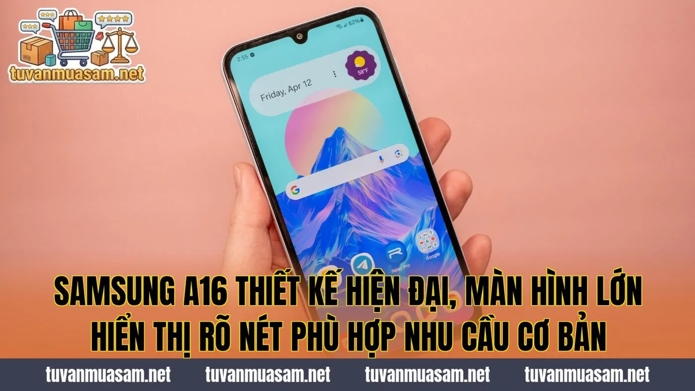 Samsung A16 thiết kế hiện đại, màn hình lớn hiển thị rõ nét phù hợp nhu cầu cơ bản